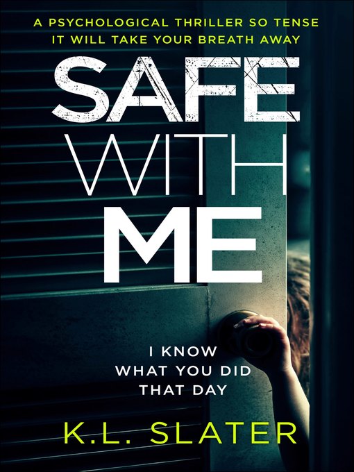 Title details for Safe With Me by K.L. Slater - Wait list